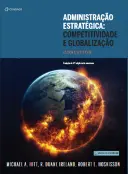 Cover of the book Strategic Management: Competitiveness and Globalization — translated by Noveritis for Cengage Brasil